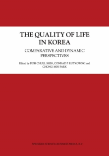 The Quality of Life in Korea : Comparative and Dynamic Perspectives