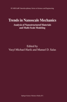 Trends in Nanoscale Mechanics : Analysis of Nanostructured Materials and Multi-Scale Modeling