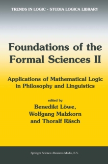 Foundations of the Formal Sciences II : Applications of Mathematical Logic in Philosophy and Linguistics