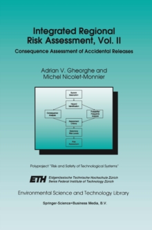 Integrated Regional Risk Assessment, Vol. II : Consequence Assessment of Accidental Releases