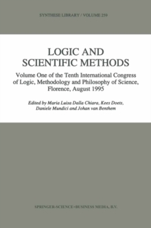 Logic and Scientific Methods : Volume One of the Tenth International Congress of Logic, Methodology and Philosophy of Science, Florence, August 1995