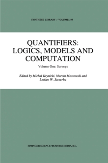 Quantifiers: Logics, Models and Computation : Volume One: Surveys