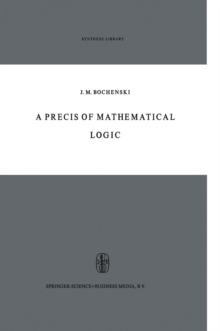 A Precis of Mathematical Logic