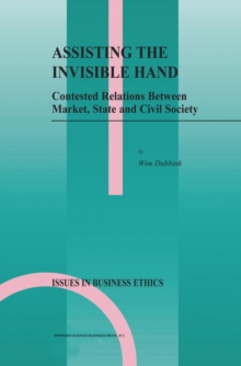 Assisting the Invisible Hand : Contested Relations Between Market, State and Civil Society