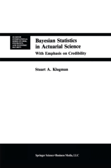 Bayesian Statistics in Actuarial Science : with Emphasis on Credibility