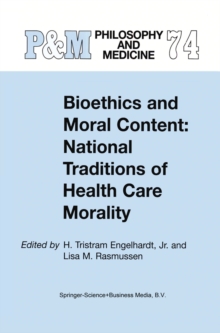 Bioethics and Moral Content: National Traditions of Health Care Morality : Papers dedicated in tribute to Kazumasa Hoshino