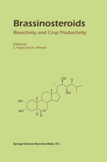 Brassinosteroids : Bioactivity and Crop Productivity