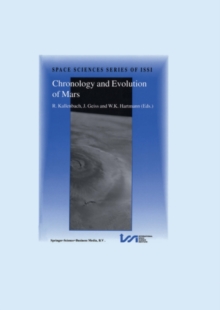 Chronology and Evolution of Mars : Proceedings of an ISSI Workshop, 10-14 April 2000, Bern, Switzerland