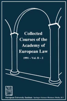 Collected Courses of the Academy of European Law / Recueil des cours de l' Academie de droit europeen : 1991 The Protection of Human Rights in Europe Vol. II Book 2