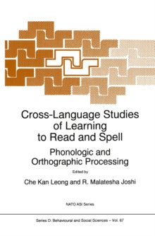 Cross-Language Studies of Learning to Read and Spell: : Phonologic and Orthographic Processing