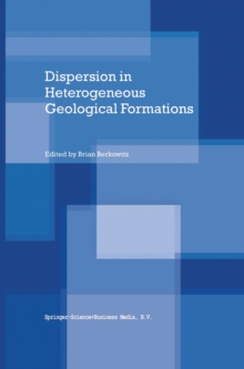 Dispersion in Heterogeneous Geological Formations