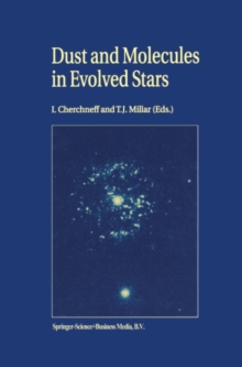 Dust and Molecules in Evolved Stars : Proceedings of an International Workshop held at UMIST, Manchester, United Kingdom, 24-27 March, 1997