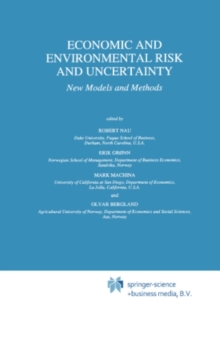 Economic and Environmental Risk and Uncertainty : New Models and Methods