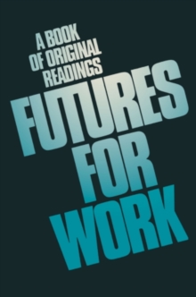 Futures for work : A book of original readings