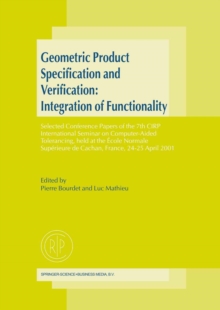 Geometric Product Specification and Verification: Integration of Functionality : Selected Conference Papers of the 7th CIRP International Seminar on Computer-Aided Tolerancing, held at the Ecole Norma