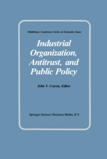 Industrial Organization, Antitrust, and Public Policy