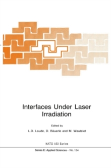 Interfaces Under Laser Irradiation