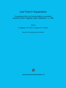 Live Food in Aquaculture : Proceedings of the Live Food and Marine Larviculture Symposium held in Nagasaki, Japan, September 1-4, 1996