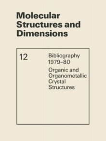 Molecular Structures and Dimensions : Bibliography 1979-80 Organic and Organometallic Crystal Structures