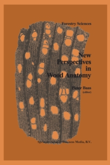 New Perspectives in Wood Anatomy : Published on the Occasion of the 50th Anniversary of the International Association of Wood Anatomists