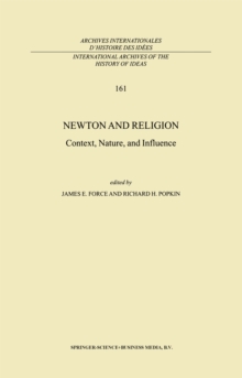 Newton and Religion : Context, Nature, and Influence