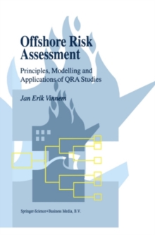 Offshore Risk Assessment : Principles, Modelling and Applications of QRA Studies