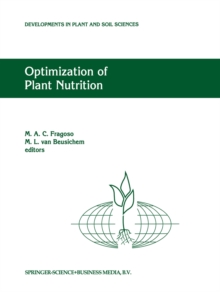 Optimization of Plant Nutrition : Refereed papers from the Eighth International Colloquium for the Optimization of Plant Nutrition, 31 August - 8 September 1992, Lisbon, Portugal