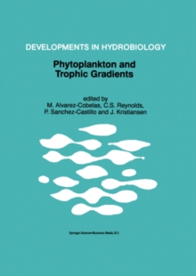 Phytoplankton and Trophic Gradients : Proceedings of the 10th Workshop of the International Association of Phytoplankton Taxonomy & Ecology (IAP), held in Granada, Spain, 21-29 June 1996