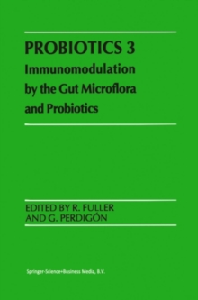 Probiotics 3 : Immunomodulation by the Gut Microflora and Probiotics