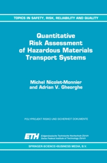 Quantitative Risk Assessment of Hazardous Materials Transport Systems : Rail, Road, Pipelines and Ship