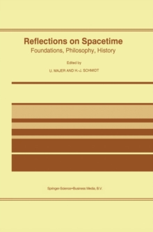 Reflections on Spacetime : Foundations, Philosophy, History