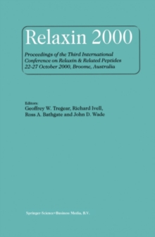 Relaxin 2000 : Proceedings of the Third International Conference on Relaxin & Related Peptides 22-27 October 2000, Broome, Australia