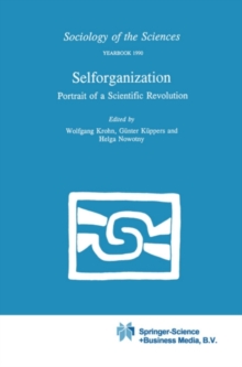 Selforganization : Portrait of a Scientific Revolution