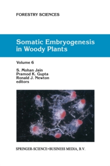 Somatic Embryogenesis in Woody Plants : Volume 6