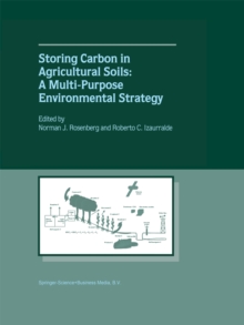 Storing Carbon in Agricultural Soils : A Multi-Purpose Environmental Strategy