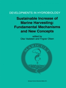 Sustainable Increase of Marine Harvesting: Fundamental Mechanisms and New Concepts : Proceedings of the 1st Maricult Conference held in Trondheim, Norway, 25-28 June 2000