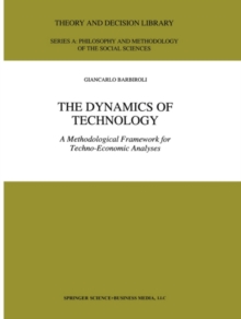 The Dynamics of Technology : A Methodological Framework for Techno-Economic Analyses