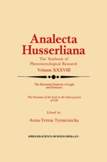 The Elemental Dialectic of Light and Darkness : The Passions of the Soul in the Onto-Poiesis of Life