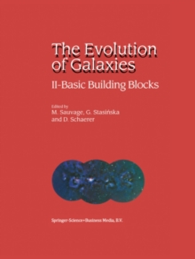 The Evolution of Galaxies : II - Basic Building Blocks