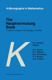 The Hauptvermutung Book : A Collection of Papers on the Topology of Manifolds