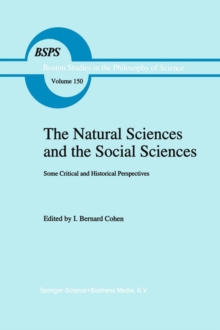 The Natural Sciences and the Social Sciences : Some Critical and Historical Perspectives