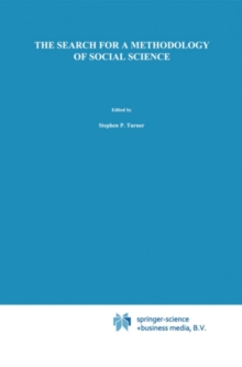 The Search for a Methodology of Social Science : Durkheim, Weber, and the Nineteenth-Century Problem of Cause, Probability, and Action