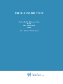 The Self and The Other : The Irreducible Element in Man. Part I: The `Crisis of Man'