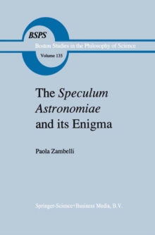 The Speculum Astronomiae and Its Enigma : Astrology, Theology and Science in Albertus Magnus and his Contemporaries