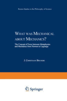 What was Mechanical about Mechanics : The Concept of Force between Metaphysics and Mechanics from Newton to Lagrange