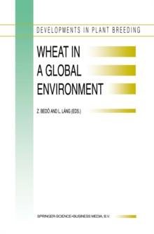 Wheat in a Global Environment : Proceedings of the 6th International Wheat Conference, 5-9 June 2000, Budapest, Hungary