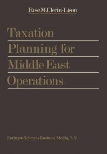 Taxation Planning for Middle East Operations : A Research Study sponsored by the Kuwait Office of Peat, Marwick, Mitchell & Co. and presented for the obtainment of the final degree of Ecole Superieure