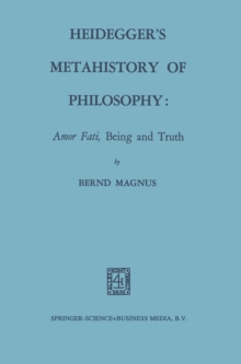 Heidegger's Metahistory of Philosophy: Amor Fati, Being and Truth