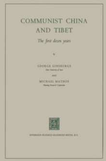 Communist China and Tibet : The First Dozen Years