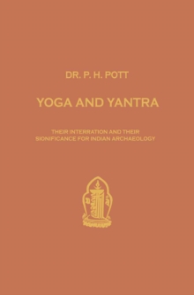 Yoga and Yantra : Their Interrelation and Their Significance for Indian Archaeology